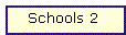 Schools 2